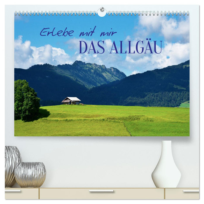 Erlebe mit mir das Allgäu (CALVENDO Premium Wandkalender 2025)