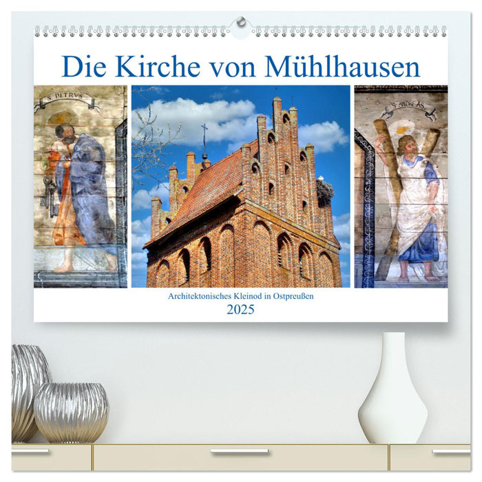 Die Kirche von Mühlhausen - Ein architektonisches Kleinod in Ostpreußen (CALVENDO Premium Wandkalender 2025)