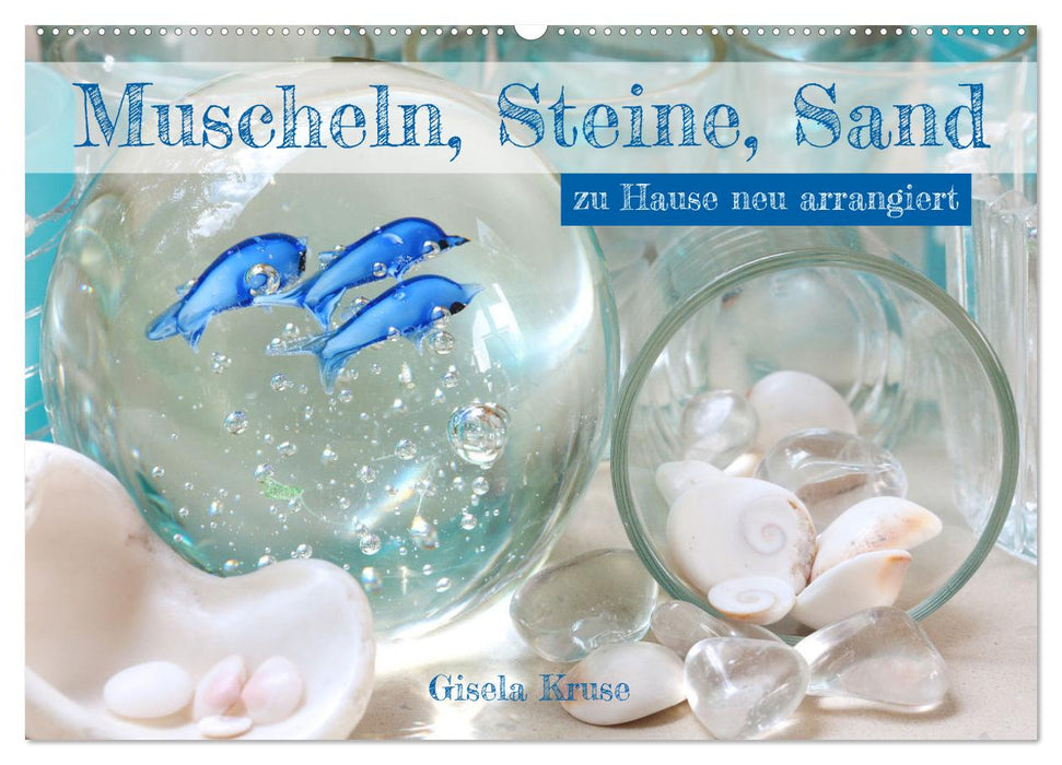 Muscheln, Steine, Sand (CALVENDO Wandkalender 2025)