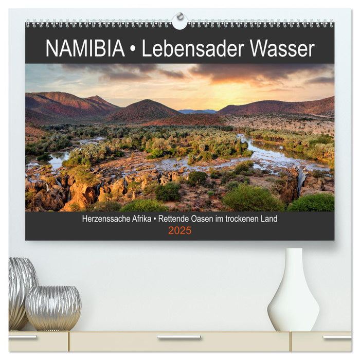 NAMIBIA • Lebensader Wasser (CALVENDO Premium Wandkalender 2025)