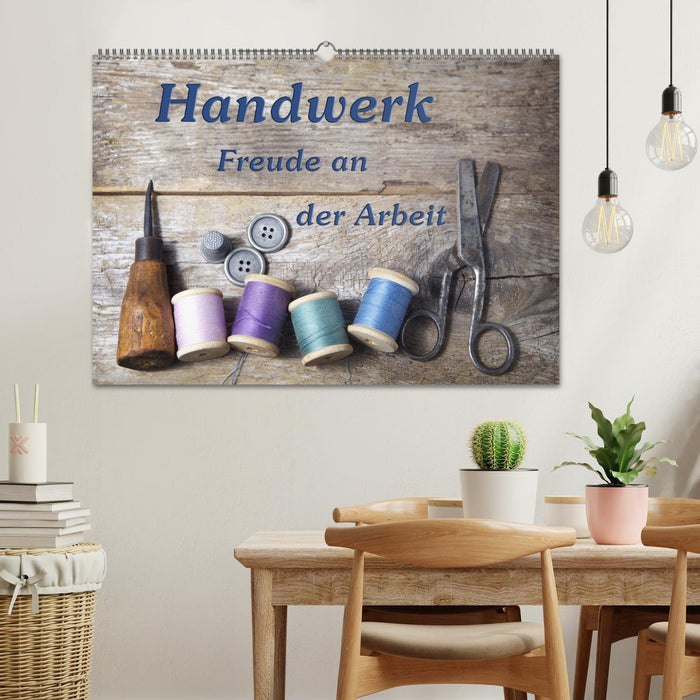 Handwerk – Freude an der Arbeit (CALVENDO Wandkalender 2025)