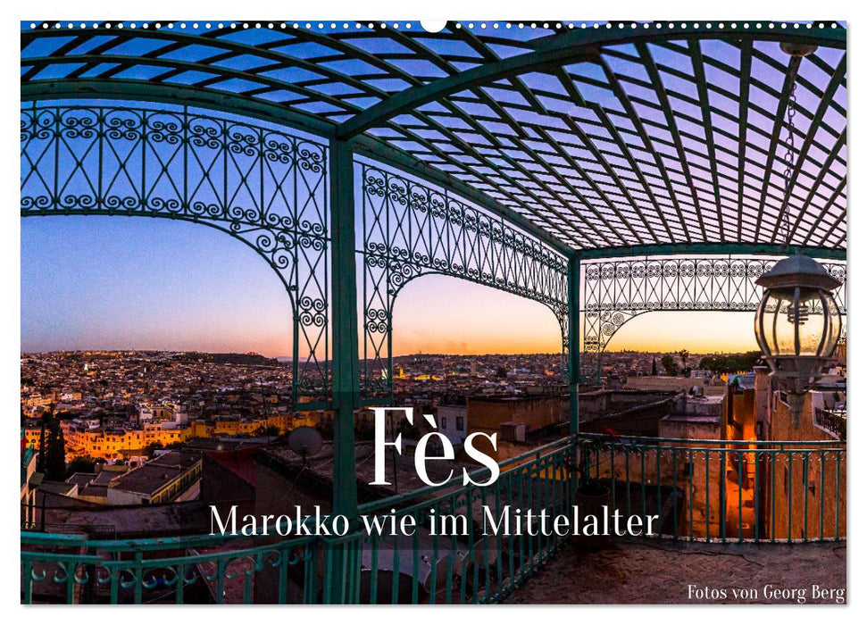 Fès - Marokko wie im Mittelalter (CALVENDO Wandkalender 2025)