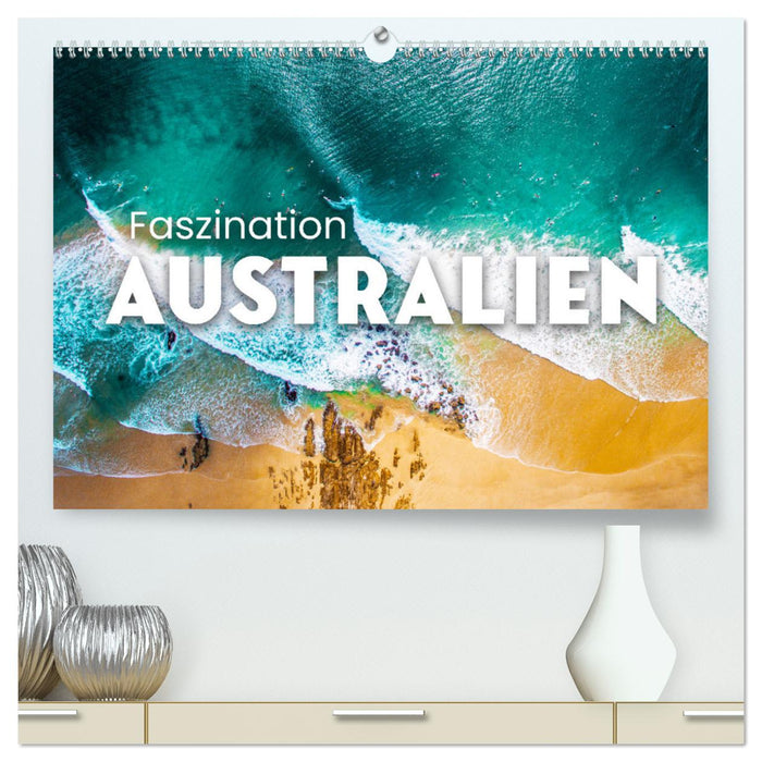 Faszination Australien - Impressionen vom Land Down Under (CALVENDO Premium Wandkalender 2025)