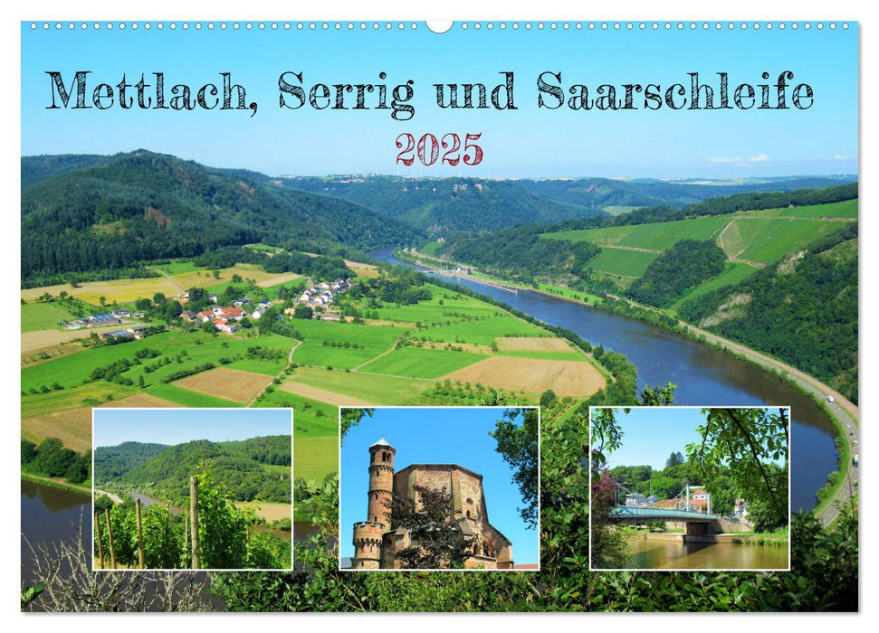 Mettlach, Serrig und Saarschleife (CALVENDO Wandkalender 2025)