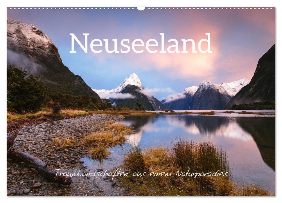 Neuseeland - Traumlandschaften aus einem Naturparadies (CALVENDO Wandkalender 2025)