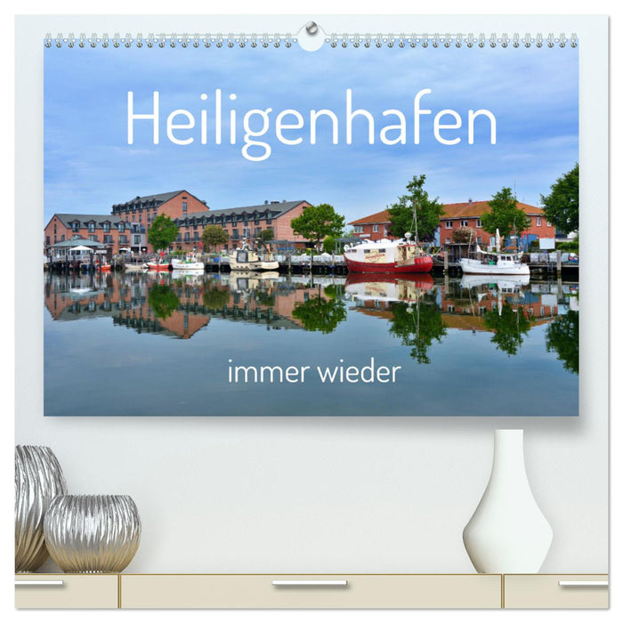 Heiligenhafen immer wieder (CALVENDO Premium Wandkalender 2025)