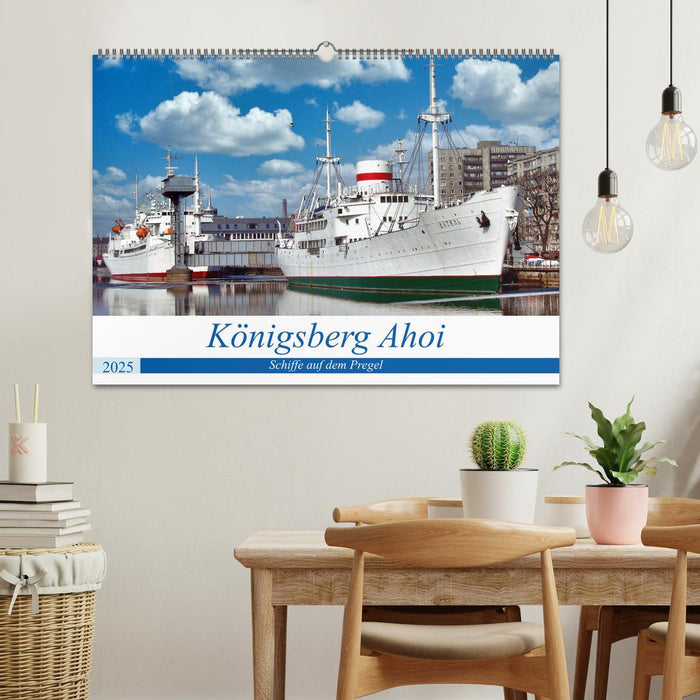 Königsberg Ahoi - Schiffe auf dem Pregel (CALVENDO Wandkalender 2025)