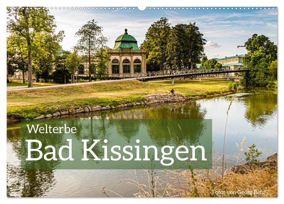 Welterbe Bad Kissingen (CALVENDO Wandkalender 2025)