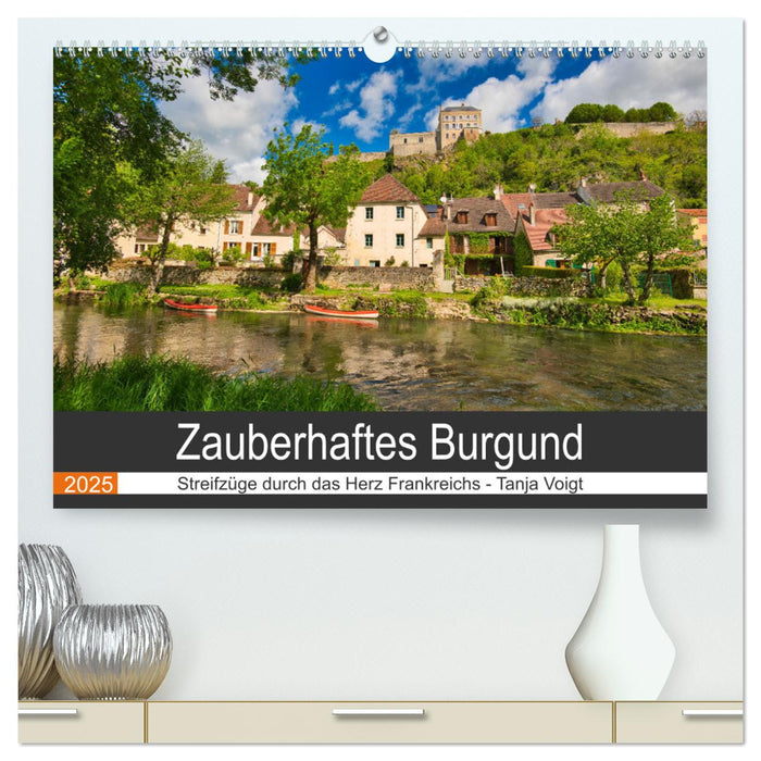 Zauberhaftes Burgund (CALVENDO Premium Wandkalender 2025)