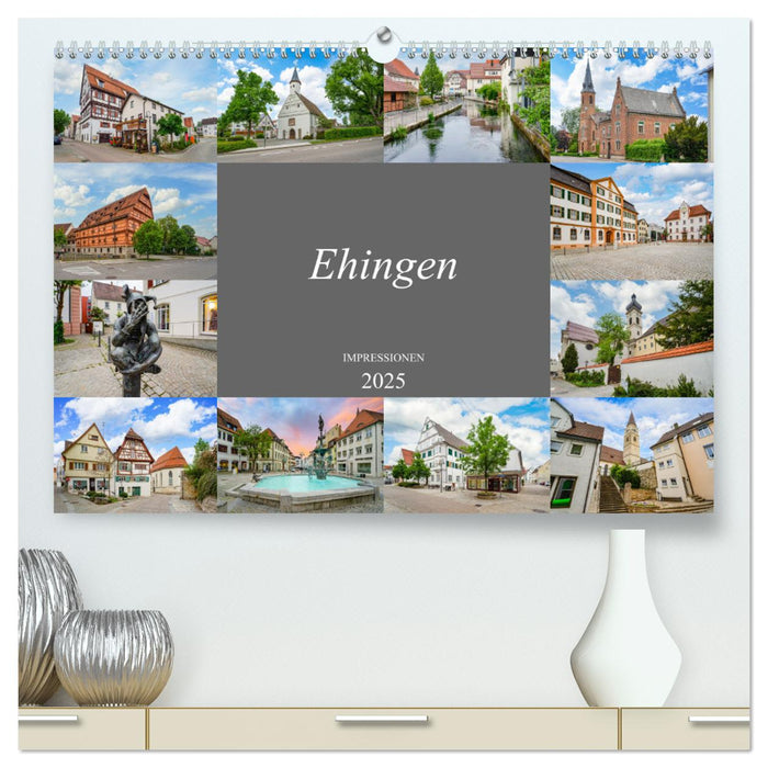 Ehingen Impressionen (CALVENDO Premium Wandkalender 2025)