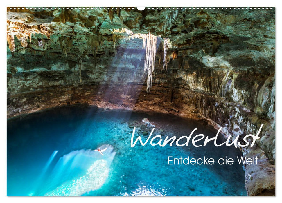 Wanderlust - Entdecke die Welt (CALVENDO Wandkalender 2025)