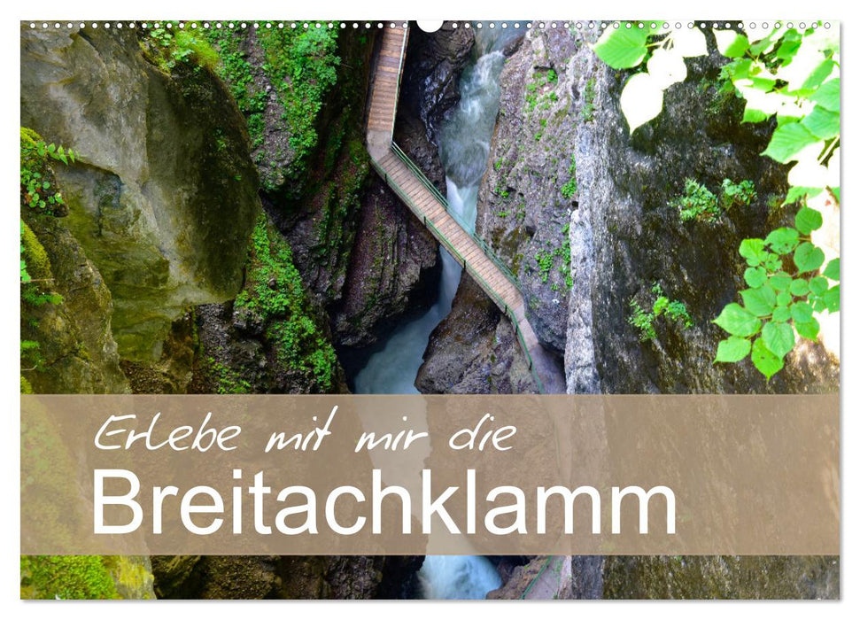 Erlebe mit mir die Breitachklamm (CALVENDO Wandkalender 2025)