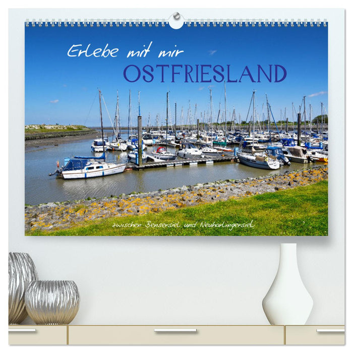 Erlebe mit mir Ostfriesland (CALVENDO Premium Wandkalender 2025)