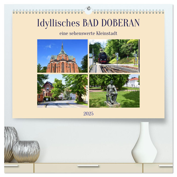 Idyllisches BAD DOBERAN, eine sehenswerte Kleinstadt (CALVENDO Premium Wandkalender 2025)