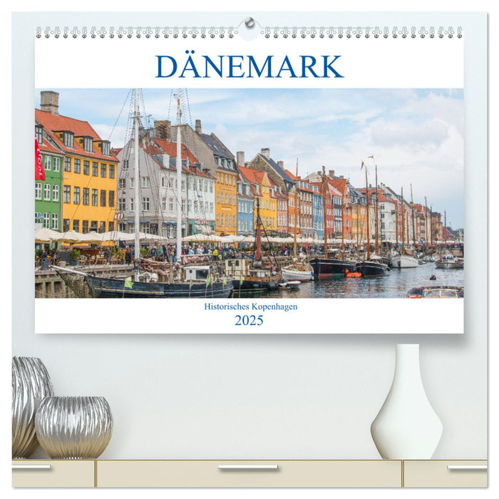 Dänemark - Historisches Kopenhagen (CALVENDO Premium Wandkalender 2025)