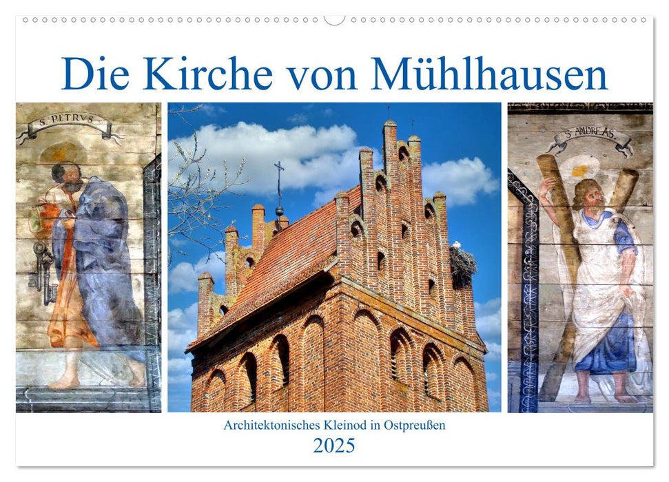 Die Kirche von Mühlhausen - Ein architektonisches Kleinod in Ostpreußen (CALVENDO Wandkalender 2025)