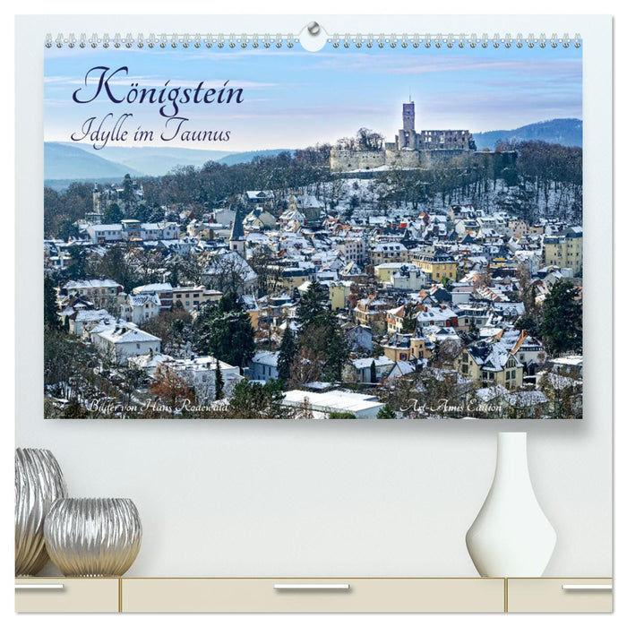 Königstein - Idylle im Taunus (CALVENDO Premium Wandkalender 2025)