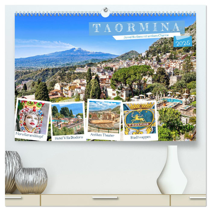 Taormina - Juwel Siziliens mit antikem Charme (CALVENDO Premium Wandkalender 2025)