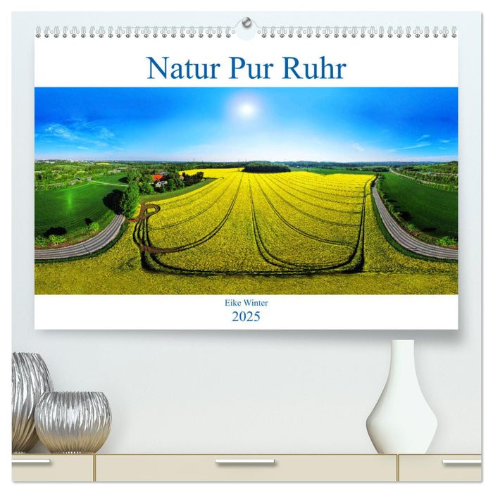 Natur Pur Ruhr (CALVENDO Premium Wandkalender 2025)