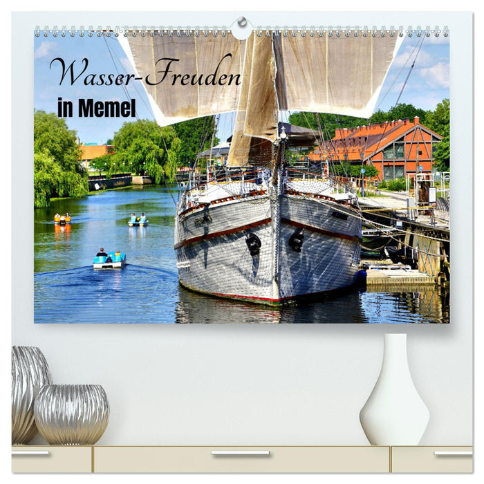 Wasser-Freuden in Memel (CALVENDO Premium Wandkalender 2025)