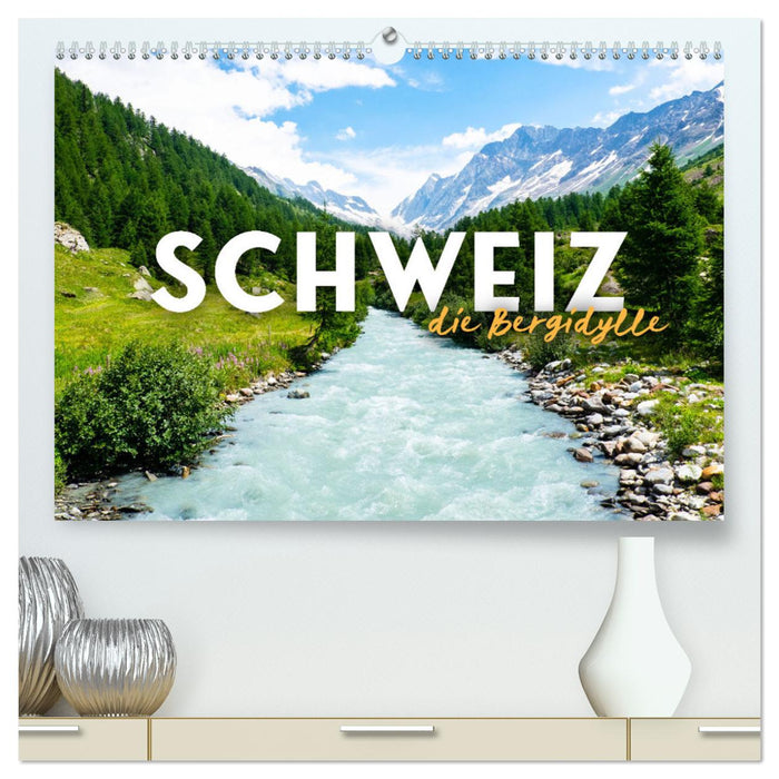 Schweiz - die Bergidylle (CALVENDO Premium Wandkalender 2025)