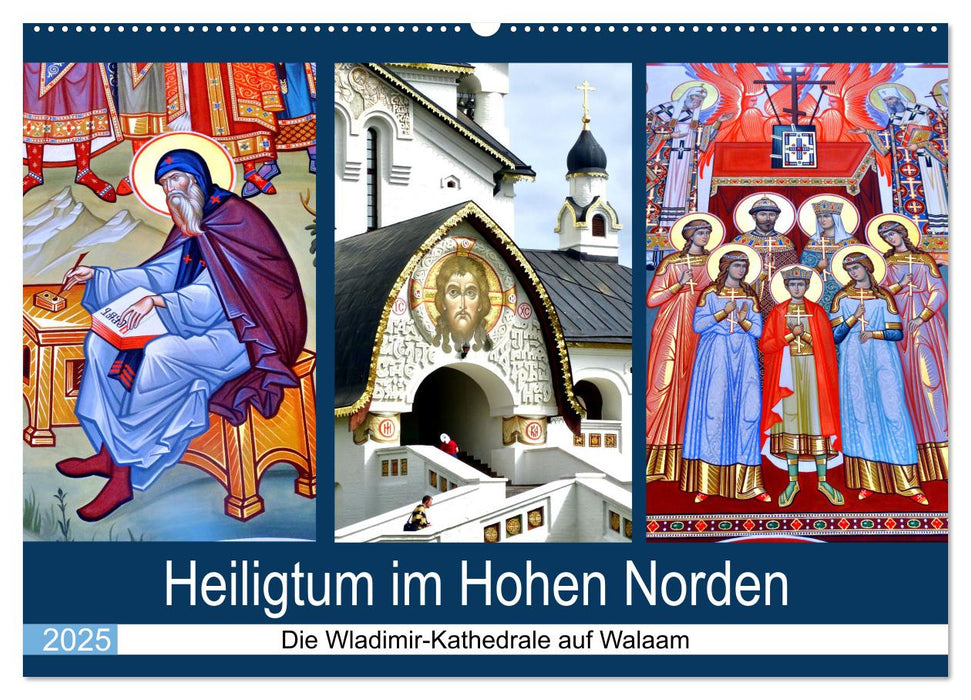 Heiligtum im Hohen Norden - Die Wladimir-Kathedrale auf Walaam (CALVENDO Wandkalender 2025)