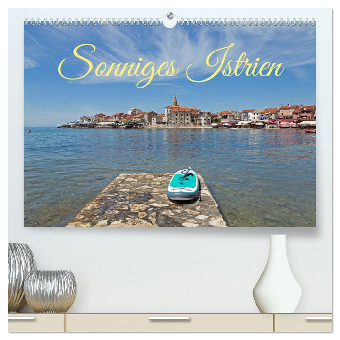 sonniges Istrien (CALVENDO Premium Wandkalender 2025)