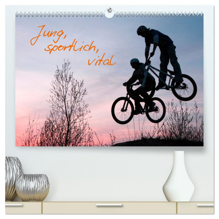 Jung, sportlich, vital (CALVENDO Premium Wandkalender 2025)