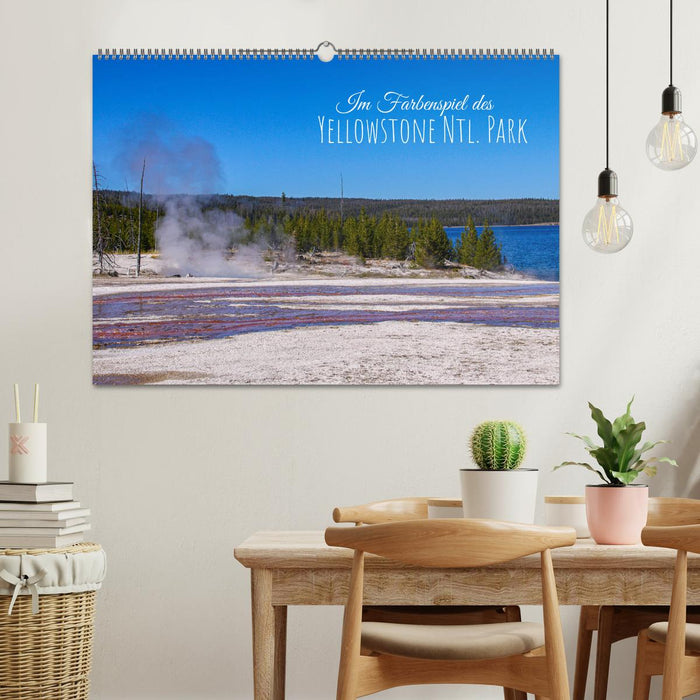 Im Farbenspiel des Yellowstone Natl. Park (CALVENDO Wandkalender 2025)