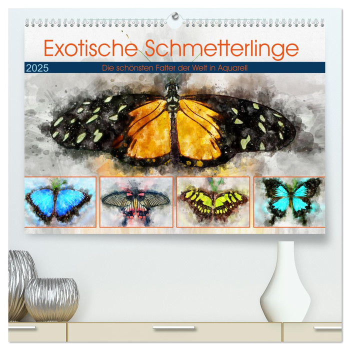 Exotische Schmetterlinge - Die schönsten Falter der Welt in Aquarell (CALVENDO Premium Wandkalender 2025)