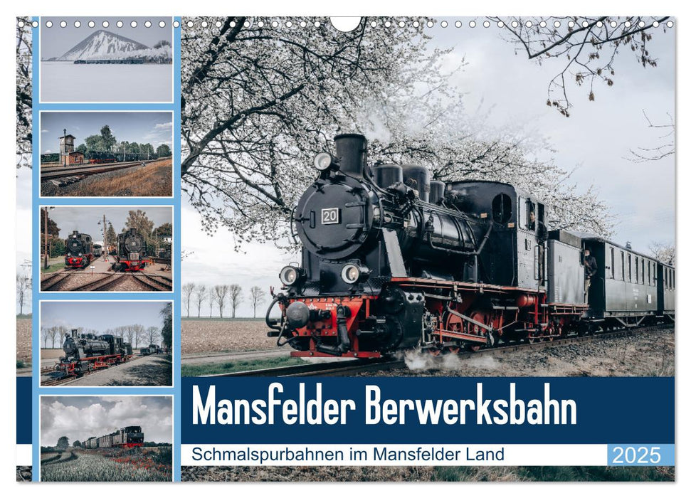 Die Mansfelder Bergwerksbahn (CALVENDO Wandkalender 2025)