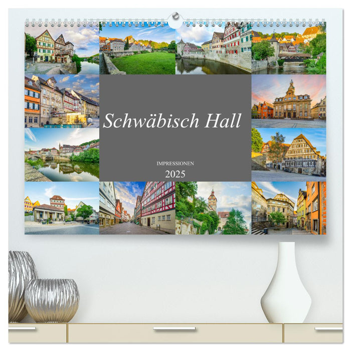 Schwäbisch Hall Impressionen (CALVENDO Premium Wandkalender 2025)