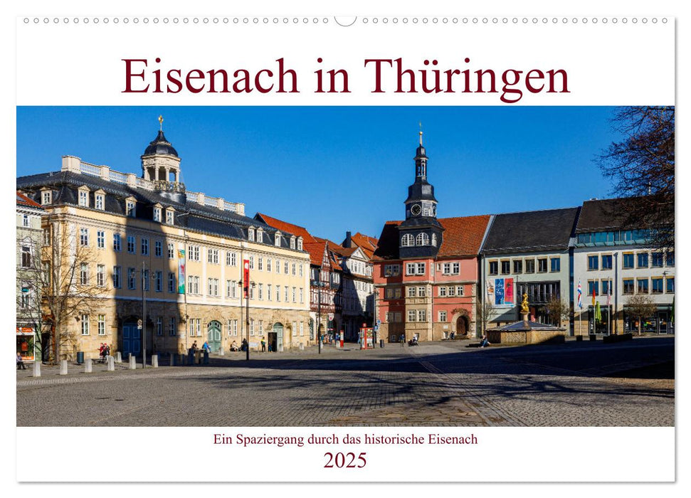 Eisenach in Thüringen (CALVENDO Wandkalender 2025)