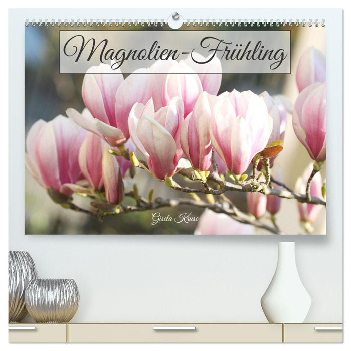 Magnolien-Frühling (CALVENDO Premium Wandkalender 2025)