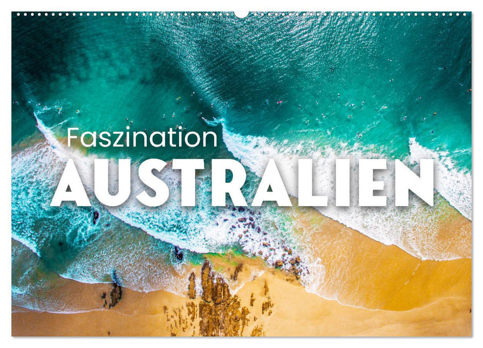 Faszination Australien - Impressionen vom Land Down Under (CALVENDO Wandkalender 2025)