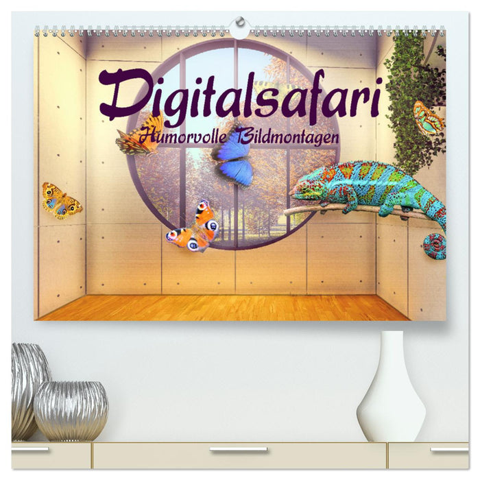 Digitalsafari - humorvolle Bildmontagen (CALVENDO Premium Wandkalender 2025)