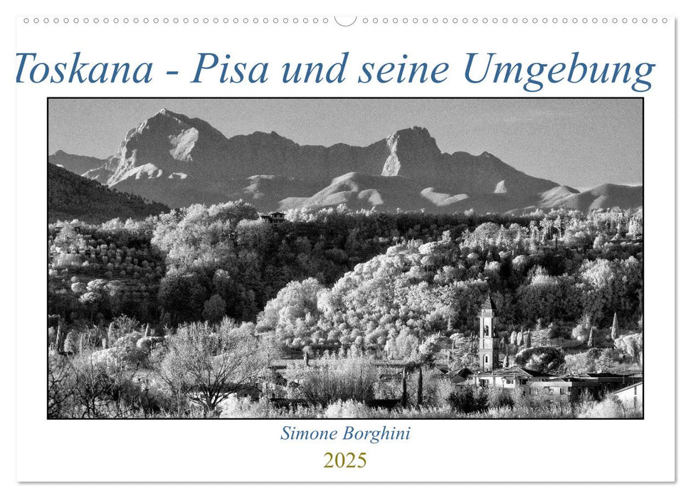 Toskana - Pisa und seine Umgebung (CALVENDO Wandkalender 2025)