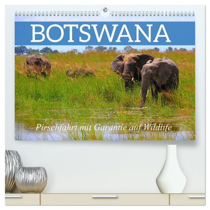 Botswana- Pirschfahrt mit Garantie auf Wildlife (CALVENDO Premium Wandkalender 2025)