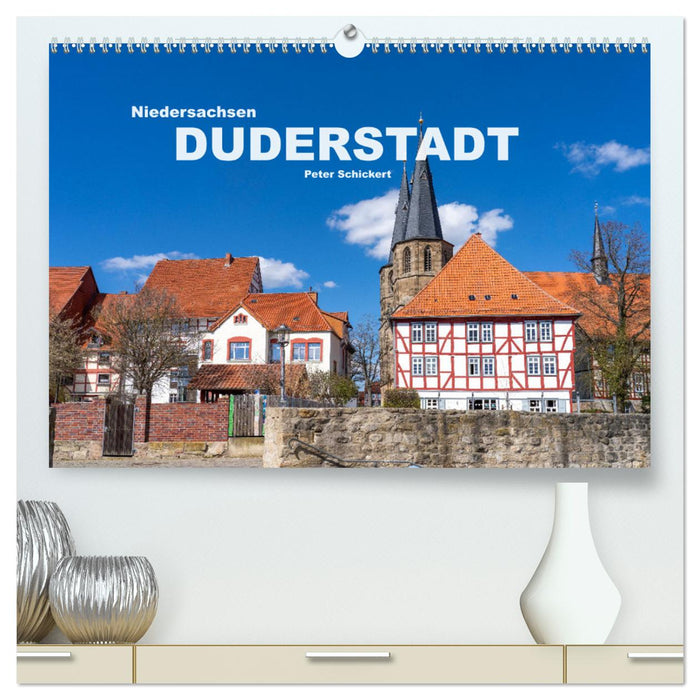 Niedersachsen - Duderstadt (CALVENDO Premium Wandkalender 2025)