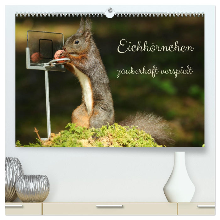 Eichhörnchen - zauberhaft verspielt (CALVENDO Premium Wandkalender 2025)