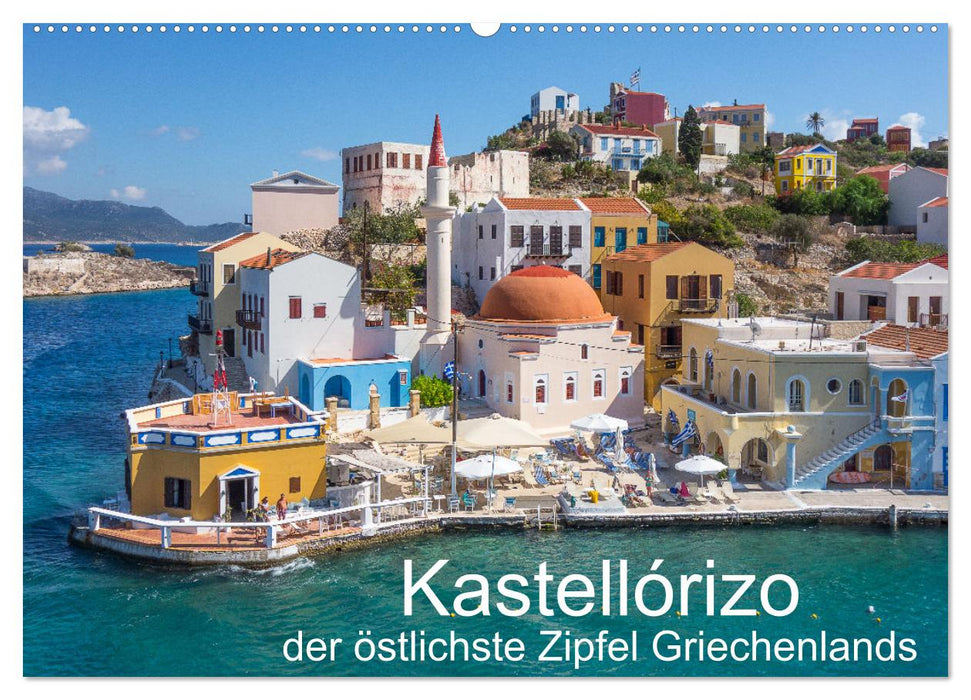 Kastellórizo - östlichster Zipfel Griechenlands (CALVENDO Wandkalender 2025)