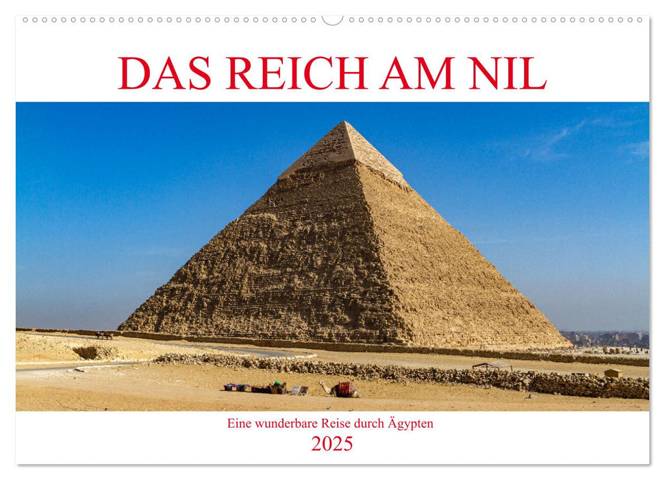 Das Reich am Nil (CALVENDO Wandkalender 2025)