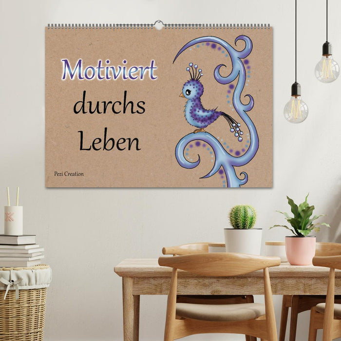 Motiviert durchs Leben (CALVENDO Wandkalender 2025)