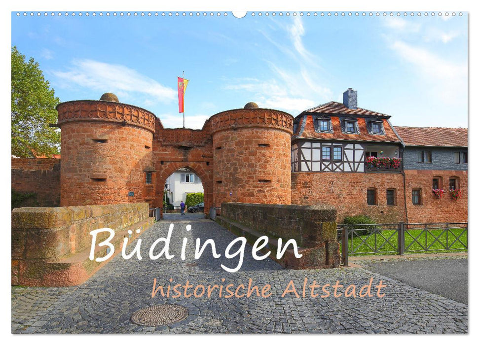 Büdingen - historische Stadt (CALVENDO Wandkalender 2025)