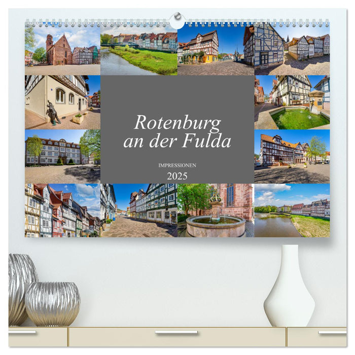 Rotenburg an der Fulda Impressionen (CALVENDO Premium Wandkalender 2025)