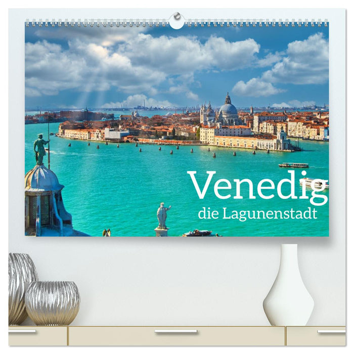 Venedig - Die Lagunenstadt (CALVENDO Premium Wandkalender 2025)