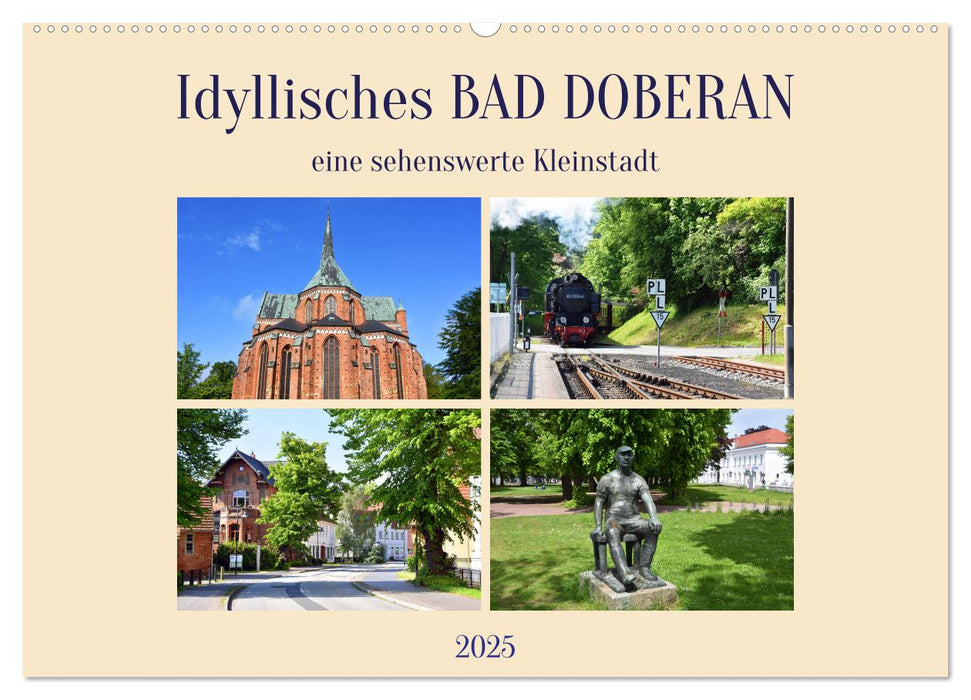 Idyllisches BAD DOBERAN, eine sehenswerte Kleinstadt (CALVENDO Wandkalender 2025)