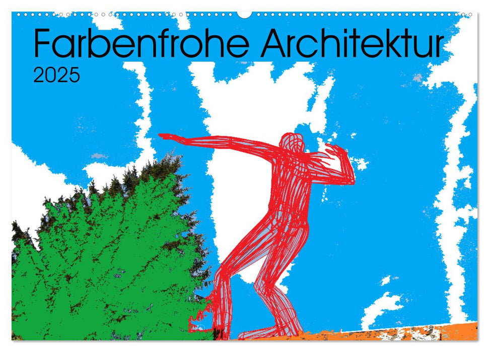 Collage über farbenfrohe Architektur (CALVENDO Wandkalender 2025)