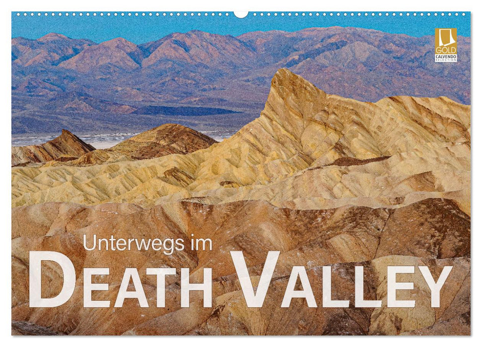 Unterwegs im Death Valley (CALVENDO Wandkalender 2025)