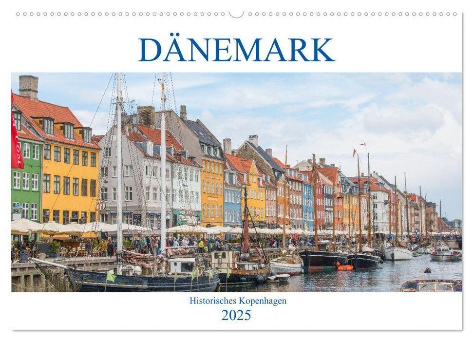 Dänemark - Historisches Kopenhagen (CALVENDO Wandkalender 2025)